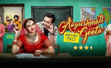 Aayushmati Geeta Matric Pass Review Cinetales