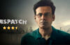 Despatch Movie Review Cinetales