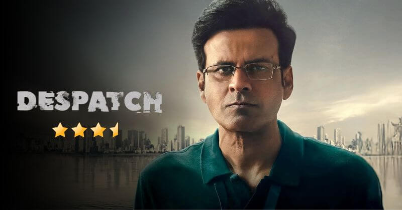 Despatch Movie Review Cinetales